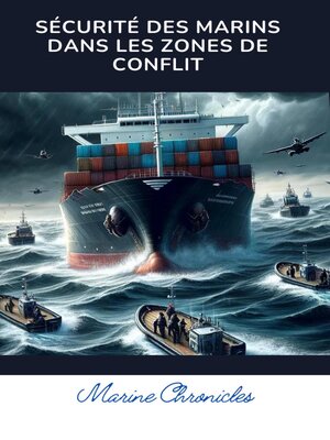 cover image of Sécurité des Marins dans les Zones de Conflit